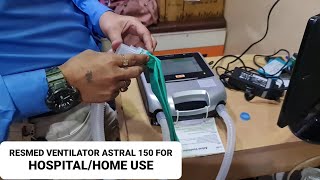 RESMED VENTILATOR ASTRAL 150 FOR HOSPITAL HOME USE [upl. by Concha]