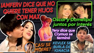 IAMFERV NO QUIERE TENER BEBES CON MAX   DOMELIPA FINGE UNA RELACION  CRYMUA SE ACABO [upl. by Emiolhs]