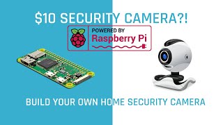 DIY Cheap Home Security Camera  Powered by Raspberry Pi [upl. by Nodle405]