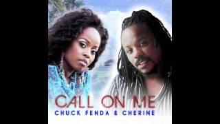 quotCall On Mequot by Cherine amp Chuck Fenda May 2011 [upl. by Farlee]