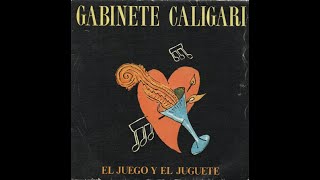 Gabinete Caligari  El juego y el juguete 1986 Vinilo [upl. by Lissner998]