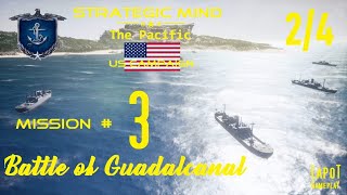 Strategic Mind The Pacific US campaign Battle of Guadalcanal Mission 3 24 [upl. by Su]