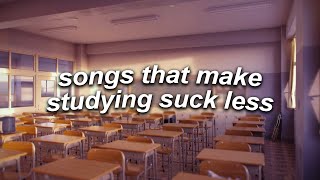 a playlist of songs that make studying suck less [upl. by Keverne246]