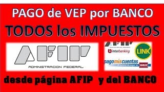 Como pagar Vep de AFIP  Cualquier Impuesto Paso a Paso desde Banco [upl. by Farica978]