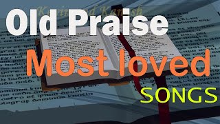 Most loved old hymns songs  no instruments  2 Hours Non Stop  Best Worship Songs All Time [upl. by Nocam507]