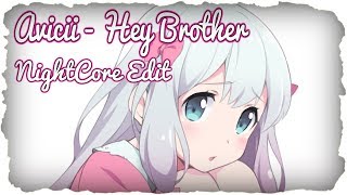 Avicii  Hey Brother Nightcore Edit [upl. by Mcnamara]