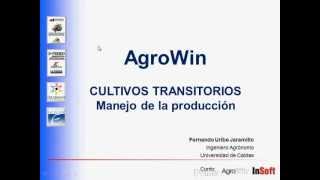 Software agricola AgroWin  Cultivos transitorios  Manejo de la producción [upl. by Doroteya]