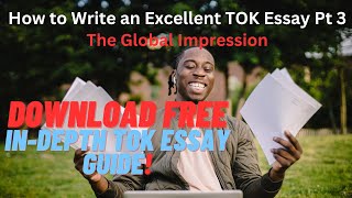 How to Write an Excellent ToK Essay Pt 3 [upl. by Rudiger825]