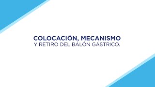 Balón Gástrico Colocación Mecanismo de Acción y Retiro Grupo de Obesidad Clínica Medellín Colombia [upl. by Eibo]