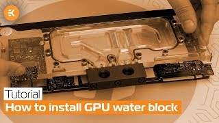 How to Install a FullCover EK GPU Water Block [upl. by Ysied935]