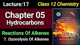 Ozonolysis of Alkenes  Ch05 Hydrocarbons  Class 12 Chemistry Sindh Board [upl. by Ahsema]