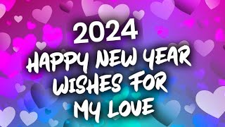 2024 Happy new year wishes for my love part2 [upl. by Nylanna467]