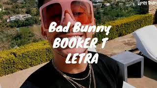 Bad Bunny  BOOKER T LETRA [upl. by Dadivitan]