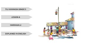 TILI KANNADA GRADE 5 LESSON HABBAGALUಹಬ್ಬಗಳು Explained in ENGLISH [upl. by Audwin]