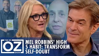 Transform SelfDoubt with Mel Robbins High 5 Habit  Oz Wellness [upl. by Kassey]