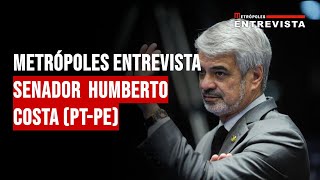 Metrópoles Entrevista senador Humberto Costa PTPE [upl. by Chinua]