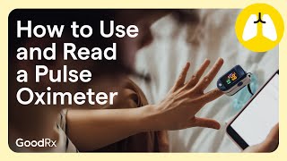 How to Use a Pulse Oximeter Correctly and Read the Results  GoodRx [upl. by Suoiradal]