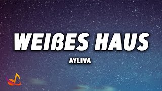 AYLIVA  WEIßES HAUS Lyrics [upl. by Baryram331]