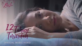 BCL  12 TAHUN TERINDAH Official Music Video [upl. by Nonnair]