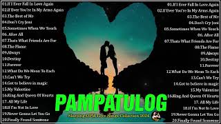 PAMPATULOG OPM ENGLISH LOVE SONGS  Sleeping OPM Love Songs Collection 2024 [upl. by Atinuaj]