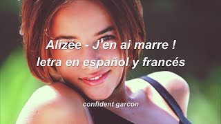 Alizée  Jen ai marre letra en español y francés [upl. by Donielle]