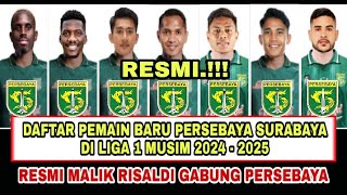 RESMI‼️DAFTAR PEMAIN BARU PERSEBAYA SURABAYA DI LIGA 1 2024  2025  MALIK RISALDI GABUNG PERSEBAYA [upl. by Sesilu]