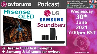 Podcast Hisense OLED Samsung HWQ950A amp LG SP11RA Soundbar Reviews Plus Best Of The Month [upl. by Holle533]