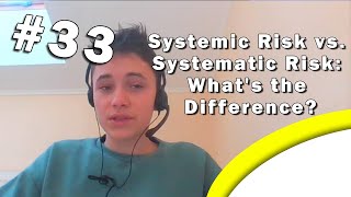 Systemic Risk vs Systematic Risk Whats the Difference 33 [upl. by Morgenthaler]