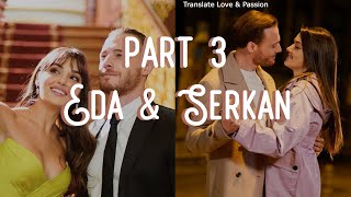 Eda amp Serkan part 3 LOVE STORY ENGLISH subs LOVE IS IN THE AIR [upl. by Tevlev]