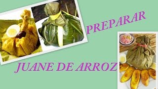 PREPARAR JUANES PASO A PASO RECETA COMPLETA ACTUALIZADO AL 2017 EN LA CAJITA DE INFORMACION [upl. by Rafferty401]