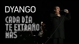 Cada Día te Extraño Más  DYANGO [upl. by Sucramad]