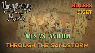 Antlion Boss Fight No Damage Uncompromising Mode Wes [upl. by Rust]