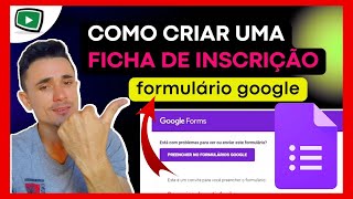 Como criar uma ficha de inscrição usando o formulário do GOOGLE  google forms [upl. by Llecrup738]