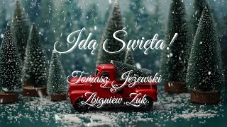 Tomasz Jeżewski amp Zbigniew Żuk – Idą Święta Official Video [upl. by Jasmina]