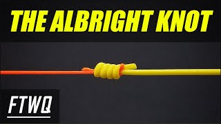 Fishing Knots Albright Knot  How to Tie Braid to Mono or Braid to Fluorocarbon [upl. by Fawna]