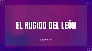 EL RUGIDO DEL LEÓN  Sergio Pinilla  04122024 [upl. by Adner121]