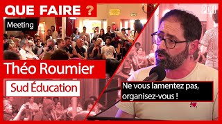 THÉO ROUMIER  Ne vous lamentez pas organisez vous  Que Faire [upl. by Massarelli102]