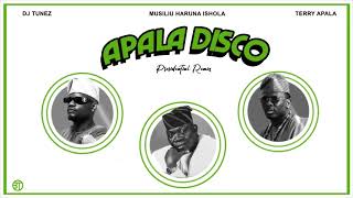 DJ TUNEZ TERRY APALA amp MUSILIU HARUNA ISHOLA  APALA DISCO REMIX [upl. by Ecilef74]