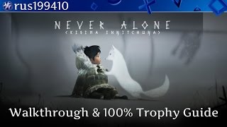 Never Alone Kisima Ingitchuga quotWalkthrough amp 100 Trophy Guidequot rus199410 [upl. by Parthen]