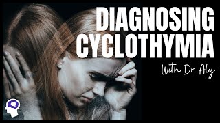 Do I Have Cyclothymic Disorder Symptoms And Diagnostic Criteria Reviewed [upl. by Floris894]