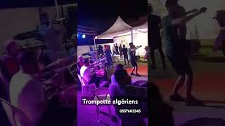 Trompette algériens les fêtes mariage Groupe 🎺✅ 0557603345 [upl. by Lilli521]