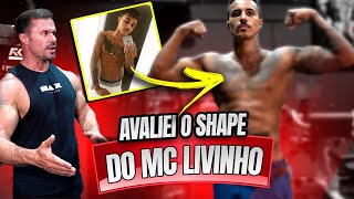 MC LIVINHO QUER MAIS MÚSCULOS AVALIEI O SHAPE DELE [upl. by Ttegdirb487]