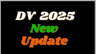 DV 2025 new update August 2024 New Details About DV Lottery 2025 Selection All to know about DV2025 [upl. by Minoru]