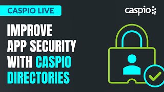 Caspio Live Improve App Security With Caspio Directories [upl. by Iarahs985]