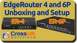 EdgeRouter 4 and 6 Unboxing and Setup [upl. by Nylisoj]