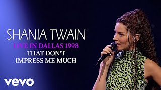 Shania Twain  That Dont Impress Me Much Live In Dallas  1998 Official Music Video [upl. by Levitt]