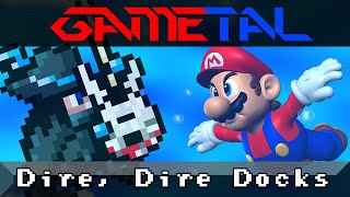 Dire Dire Docks Super Mario 64  GaMetal Remix [upl. by Yrtnej]