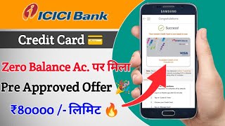 ICICI Zero Balance Account पर मिला Pre Approved Credit Card offer 🎉  ICICI Bank [upl. by Yrrej168]