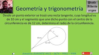 Desde un punto exterior se trazó una recta tangente cuya longitud es de 10 cm y el segmento que une [upl. by Gypsie]