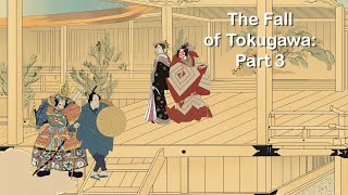 The Fall of the Tokugawa Bakufu Part 3 The Moral Corruption of Political Leadership [upl. by Marjy]